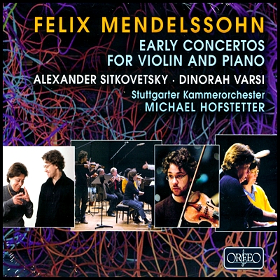 Michael Hofstetter 멘델스존: 바이올린과 피아노를 위한 초기 협주곡 (Mendelssohn : Early Concertos For Violin And Piano) 