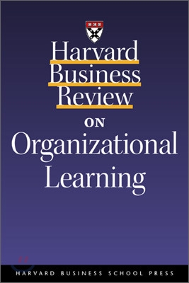 Harvard Business Review on Organizational Learning