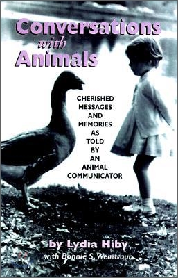 Conversations with Animals: Cherished Messages and Memories as Told by an Animal Communicator