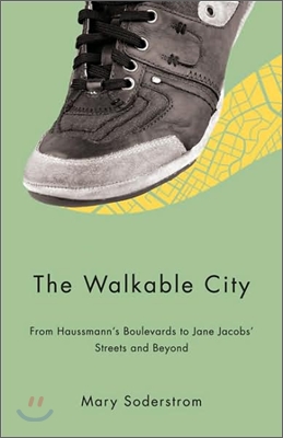 The Walkable City