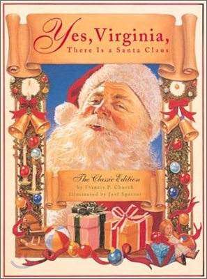 Yes, Virginia, There Is a Santa Claus: The Classic Edition