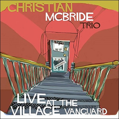 Christian McBride Trio (크리스찬 맥브라이드 트리오) - Live At The Village Vanguard