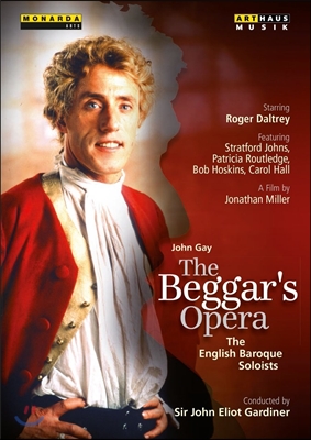 John Eliot Gardiner / Roger Daltrey 존 게이: 거지 오페라 [조나단 밀러 연출 영화 오페라] (John Gay: The Beggar&#39;s Opera) 로저 달트레이, 존 엘리엇 가드너