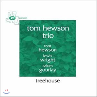 Tom Hewson Trio (톰 휴슨 트리오) - Treehouse