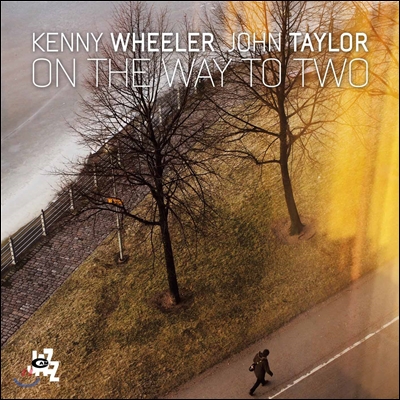 Kenny Wheeler &amp; John Taylor  (케니 휠러 &amp; 존 테일러) - On The Way To Two