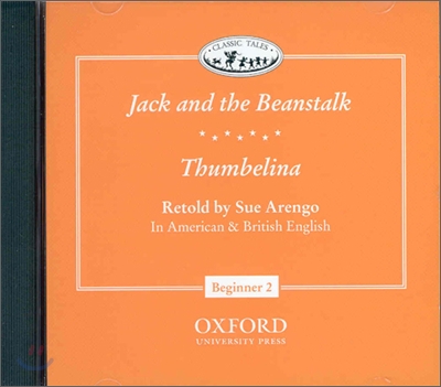 Classic Tales Beginner Level 2 : Jack and the Beanstalk/Thumbelina : CD