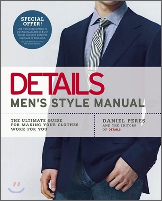 Details Men&#39;s Style Manual: The Ultimate Guide for Making Your Clothes Work for You