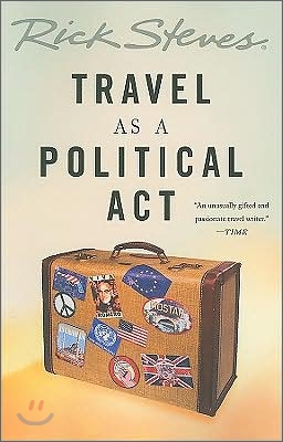 Rick Steves&#39; Travel As a Political Act