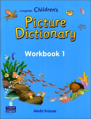 Longman Children&#39;s Picture Dictionary : Workbook 1