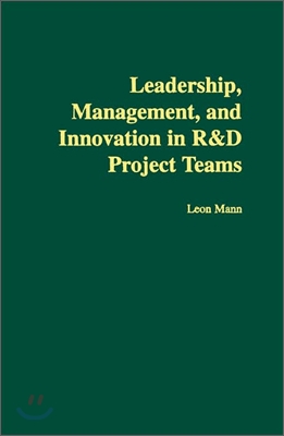 Leadership, Management, and Innovation in R&amp;D Project Teams