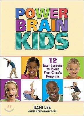 Power Brain Kids: 12 Easy Lessons to Ignite Your Child&#39;s Potential