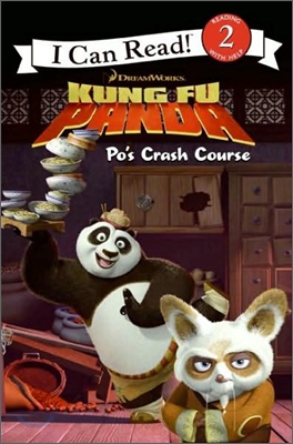 [I Can Read] Level 2 : Kung Fu Panda : Po&#39;s Crash Course