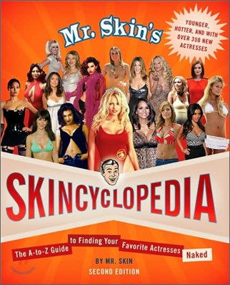 Mr. Skin&#39;s Skincyclopedia: The A-To-Z Guide to Finding Your Favorite Actresses Naked