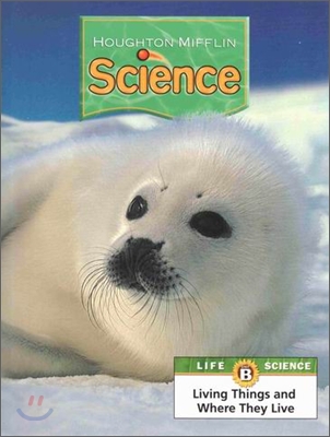 Houghton Mifflin Science Level 1 Unit B : Pupil&#39;s Edition Module (2007)