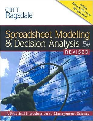 Spreadsheet Modeling &amp; Decision Analysis