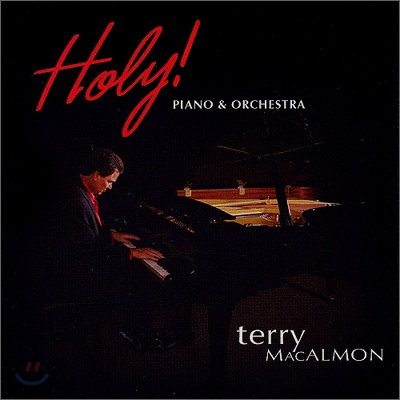 Terry MacAlmon - Holy: Piano &amp; Orchestra