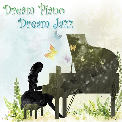 Dream Piano Dream Jazz
