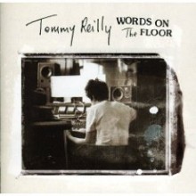 Tommy Reilly - Words On The Floor