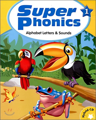 Super Phonics 1 Alphabet Letters &amp; Sounds : Student Book (Book &amp; CD)