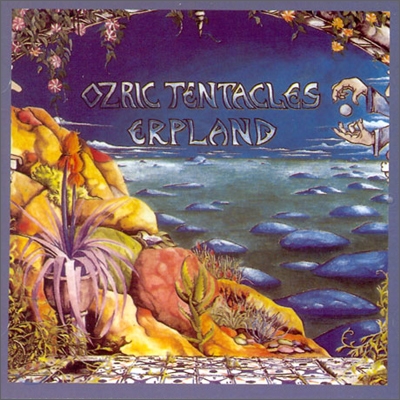 Ozric Tentacles (오즈릭 텐터클스) - Erpland