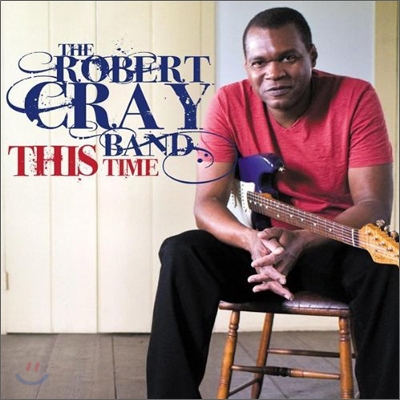 Robert Cray Band - This Time