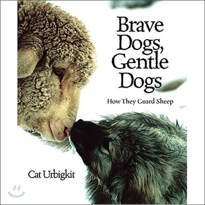 Brave Dogs, Gentle Dogs