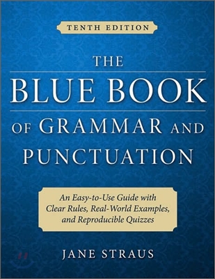 The Blue Book of Grammar and Punctuation: An Easy-To-Use Guide with Clear Rules, Real-World Examples, and Reproducible Quizzes (Paperback, 10th)