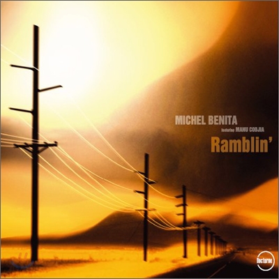 Michel Benita - Ramblin&#39;