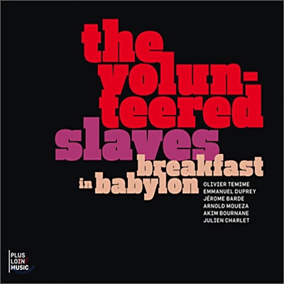 Volunteered Slaves - Breakfast In Babylon