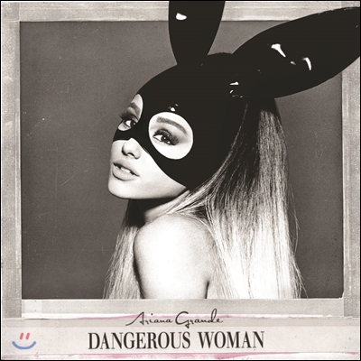 Ariana Grande (아리아나 그란데) - Dangerous Woman [Deluxe]