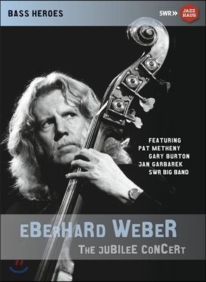 Pat Metheny / Gary Burton / Jan Garbarek / Swr Big Band 에버하르트 베버 헌정 공연 (Eberhard Weber : The Jubilee Concert)