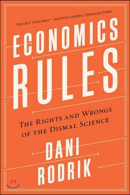 Economics Rules: The Rights and Wrongs of the Dismal Science