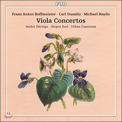 Andra Darzina 카를 슈타미츠 / 미하엘 하이든 / F.A. 호프마이스터: 비올라 협주곡 (Franz Anton Hoffmeister / Stamitz / Michael Haydn: Viola Concertos)