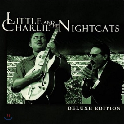 Little Charlie &amp; The Night Cats (리틀 찰리 앤 더 나이트캐츠) - Deluxe Edition