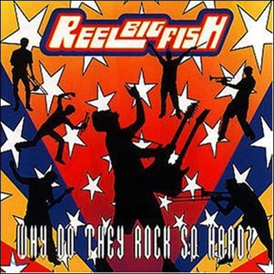 [중고] Reel Big Fish / Why Do They Rock So Hard? (수입)