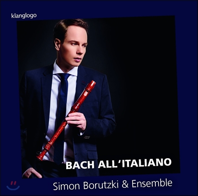 Simon Borutzki &amp; Ensemble 바흐: 이탈리아 협주곡 BWV917, 협주곡 BWV973-976 [리코더와 바소콘티누오 편곡반] (Bach All‘Italiano) 사이먼 보루츠키와 앙상블