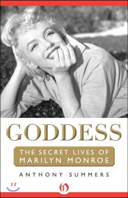 Goddess: The Secret Lives of Marilyn Monroe