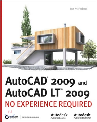 AutoCAD 2009 and AutoCAD LT 2009 : No Experience Required