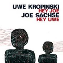 Uwe Kropinski &amp; Joe Sachse - Hey Joe Hey Uwe