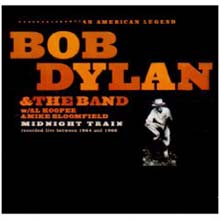 Bob Dylan & The Band - Midnight Train