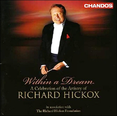 Richard Hickox 리차드 히콕스를 기리며 (Within a Dream - A Celebration of Richard Hickox)