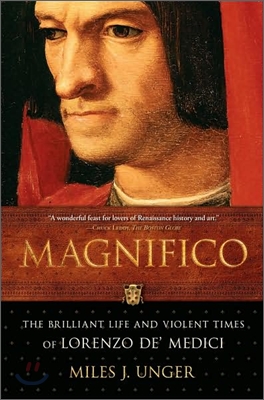 Magnifico: The Brilliant Life and Violent Times of Lorenzo De&#39; Medici
