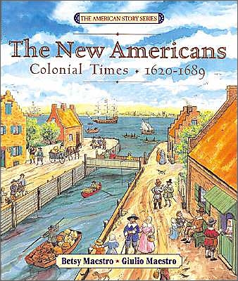 The New Americans: Colonial Times: 1620-1689