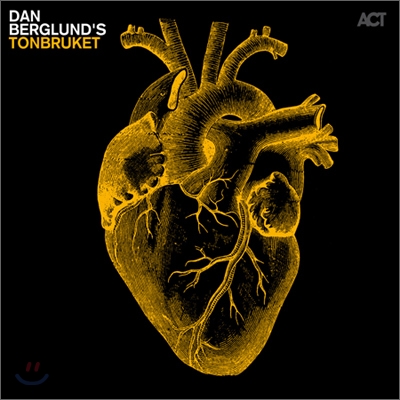 Dan Berglund&#39;s Tonbruket - Dan Berglund&#39;s Tonbruket