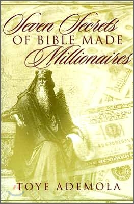 Seven Secrets of Bible-made Millionaires