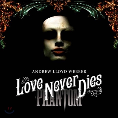 Love Never Dies (러브 네버 다이즈: 사랑은 영원히) OST (Music by Andrew Lloyd Webber)