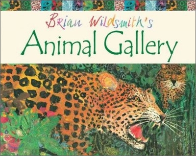 Brian Wildsmith&#39;s Animal Gallery (Paperback)