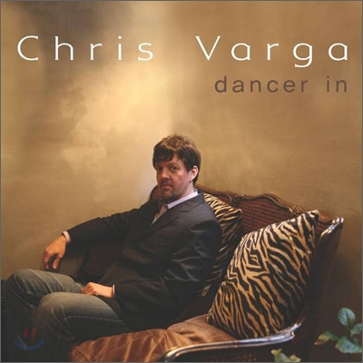 Chris Varga - Dancer In