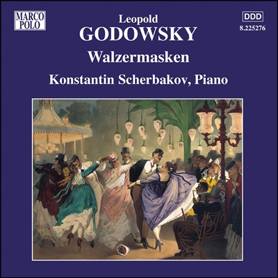 Konstantin Scherbakov 고도프스키: 피아노 작품 10집 (Leopold Godowsky: Walzermasken)