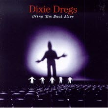 Dixie Dregs - Bring `Em Back Alive (수입)